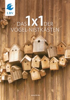 Das 1x1 der Vogel-Nistkästen Titelbild LBV-Broschüre