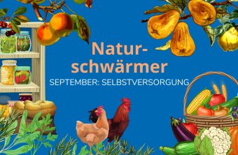 Naturschwärmer im September Selbstversorgung