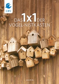 Das 1x1 der Vogel-Nistkästen Titelbild LBV-Broschüre